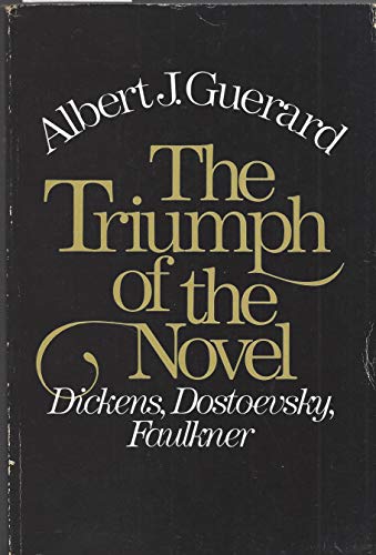 Stock image for The Triumph of the Novel: Dickens, Dostoevsky, Faulkner for sale by Works on Paper