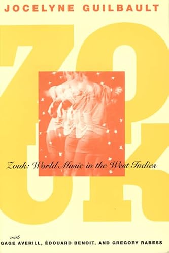 Zouk: World Music in the West Indies (Chicago Studies in Ethnomusicology)
