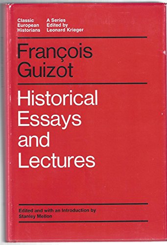 Stock image for Historical Essays and Lectures of Francois Guizot for sale by Better World Books