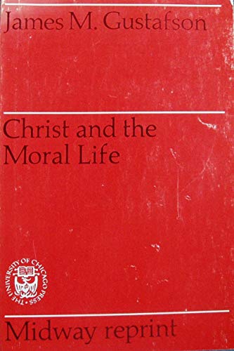 Beispielbild fr Christ and the Moral Life zum Verkauf von Wonder Book