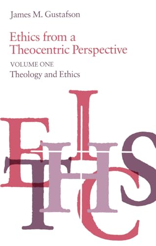 Stock image for Ethics from a Theocentric Perspective, Volume 1. Theology and Ethics for sale by HPB-Emerald