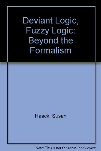 9780226311333: Deviant Logic, Fuzzy Logic: Beyond the Formalism