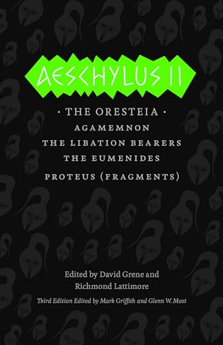 Beispielbild fr Aeschylus II: The Oresteia/Agamemnon/The Libation Bearers/The Eumenides/Proteus (Fragments) zum Verkauf von ThriftBooks-Dallas