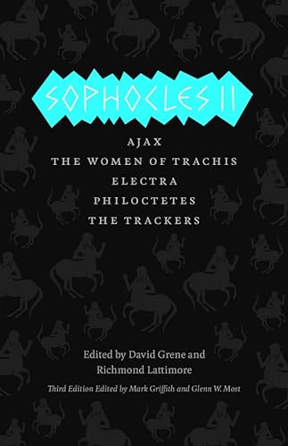 Stock image for Sophocles II: Ajax, The Women of Trachis, Electra, Philoctetes, The Trackers (The Complete Greek Tragedies) for sale by Irish Booksellers