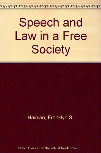 Beispielbild fr Speech and Law in a Free Society zum Verkauf von Better World Books