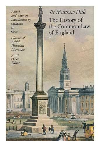The History of the Common Law of England (Classics of British Historical Literature)