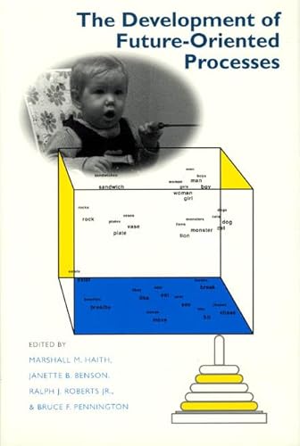 9780226313061: The Development of Future-Oriented Processes (John D & C T Macarthur FNDTN Ser Mental Health/DEV MF)