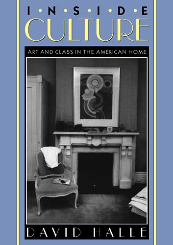Beispielbild fr Inside Culture: Art and Class in the American Home zum Verkauf von Wonder Book