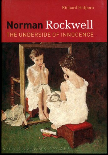 Stock image for Norman Rockwell : The Underside of Innocence for sale by Better World Books