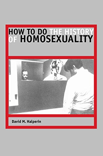 9780226314471: How to do the History of Homosexuality