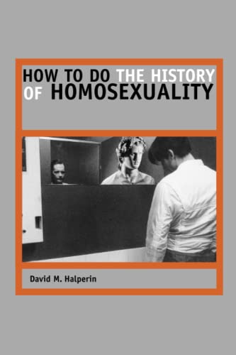 9780226314488: How to Do the History of Homosexuality
