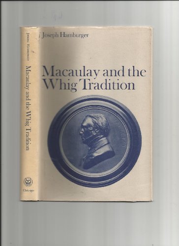 Imagen de archivo de Macaulay and the Whig Tradition a la venta por ThriftBooks-Dallas