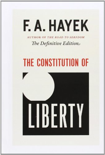 9780226315379: The Constitution of Liberty: The Definitive Edition: 17 (The Collected Works of F. A. Hayek)