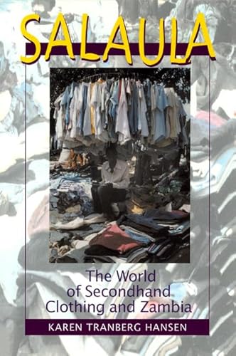 Beispielbild fr Salaula : The World of Secondhand Clothing and Zambia zum Verkauf von Better World Books