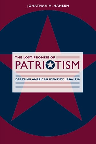 Beispielbild fr The Lost Promise of Patriotism zum Verkauf von Blackwell's