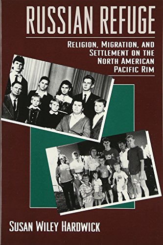 Stock image for Russian Refuge : Religion, Migration, and Settlement on the North American Pacific Rim for sale by Better World Books: West