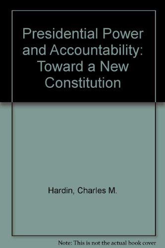 9780226316246: Presidential Power and Accountability: Toward a New Constitution