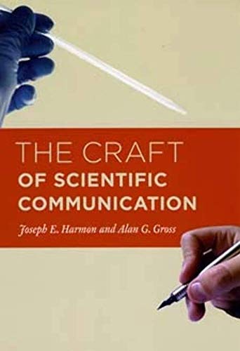 Stock image for The Craft of Scientific Communication (Chicago Guides to Writing, Editing, and Publishing) for sale by Weird Books