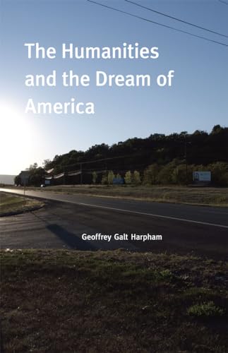 Imagen de archivo de The Humanities and the Dream of America a la venta por ThriftBooks-Atlanta