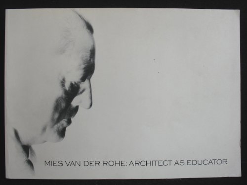 Stock image for Mies Van der Rohe : Architect As Educator for sale by Better World Books