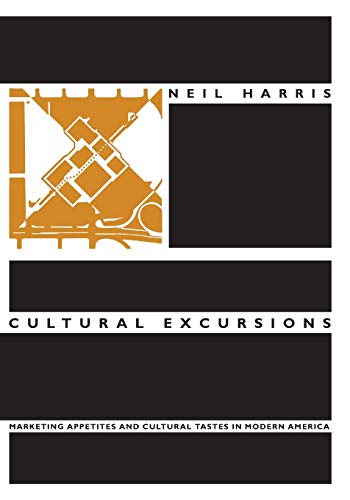 9780226317588: Cultural Excursions: Marketing Appetites and Cultural Tastes in Modern America