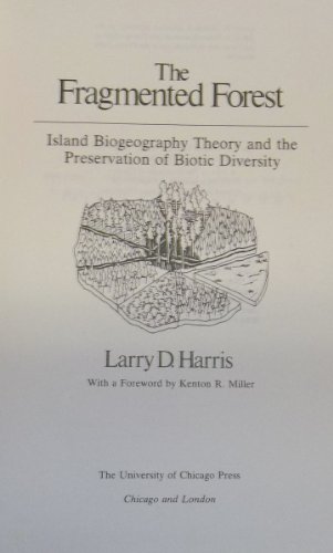 9780226317632: The Fragmented Forest: Island Biogeography Theory and the Preservation of Biotic Diversity