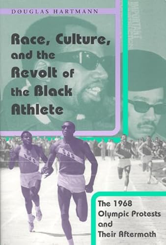 Imagen de archivo de Race, Culture, and the Revolt of the Black Athlete: The 1968 Olympic Protests and Their Aftermath a la venta por ThriftBooks-Atlanta