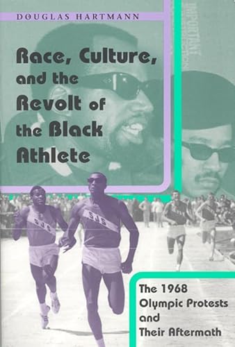 Stock image for Race, Culture, and the Revolt of the Black Athlete: The 1968 Olympic Protests and Their Aftermath for sale by ThriftBooks-Atlanta