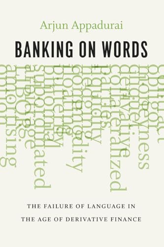 9780226318776: Banking on Words: The Failure of Language in the Age of Derivative Finance