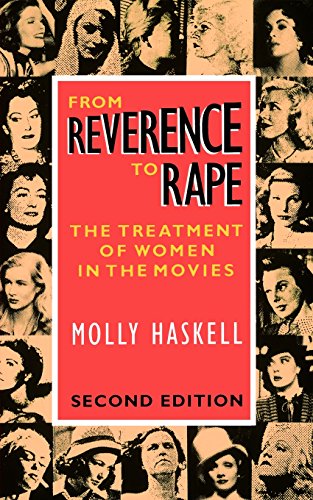Beispielbild fr From Reverence to Rape: The Treatment of Women in the Movies zum Verkauf von ThriftBooks-Atlanta