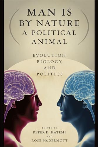 9780226319100: Man Is by Nature a Political Animal: Evolution, Biology, and Politics