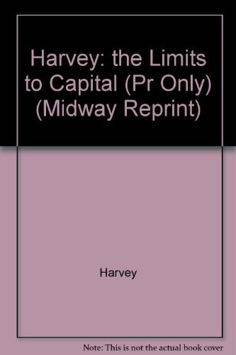 The Limits to Capital (Midway Reprint) (9780226319544) by Harvey, David