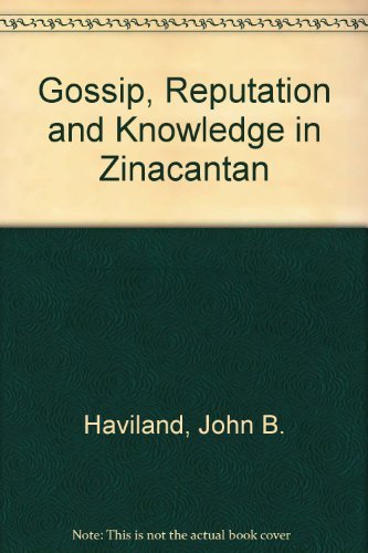 Beispielbild fr Gossip, Reputation andn Knowledge in Zinacantan zum Verkauf von Argosy Book Store, ABAA, ILAB