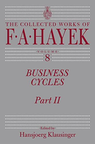 9780226320472: Business Cycles: Part II (Volume 8) (The Collected Works of F. A. Hayek)
