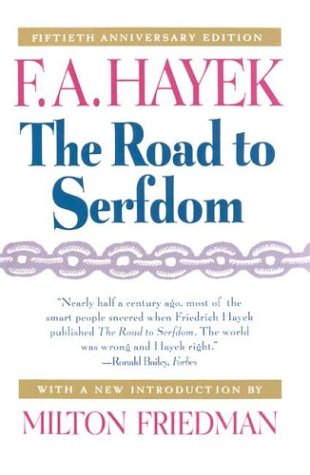 The Road to Serfdom, Fiftieth Anniversary Edition (9780226320595) by F. A. Hayek