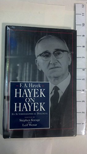 Stock image for Hayek on Hayek: An Autobiographical Dialogue (Supplement to the Collected Works of F.A. Hayek) for sale by Idaho Youth Ranch Books