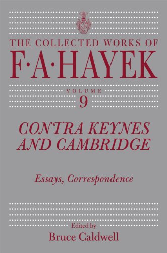 Stock image for Contra Keynes and Cambridge: Essays, Correspondence (The Collected Works of F. A. Hayek, Vol 9) (Volume 9) for sale by BooksRun