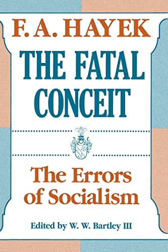 Imagen de archivo de The Fatal Conceit: The Errors of Socialism (Volume 1) (The Collected Works of F. A. Hayek) a la venta por Off The Shelf