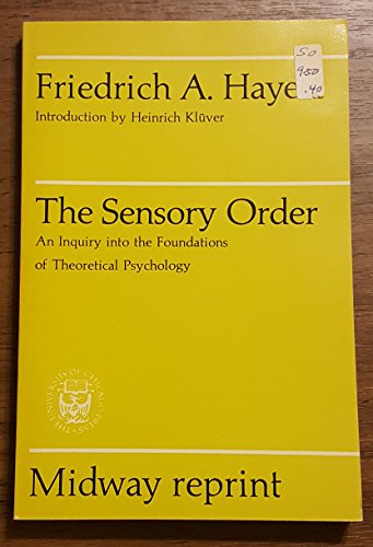 9780226320793: The Sensory Order: An Inquiry into the Foundations of Theoretical Psychology