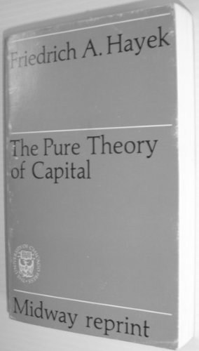 Beispielbild fr The Pure Theory of Capital zum Verkauf von Better World Books