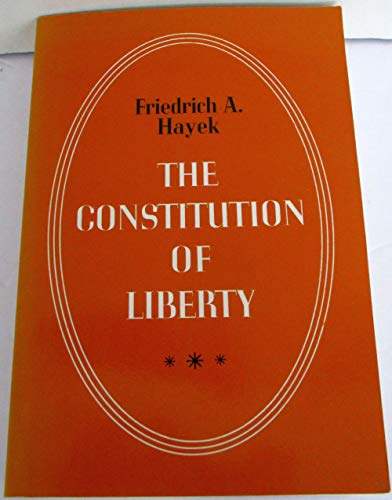 Beispielbild fr The Constitution of Liberty zum Verkauf von SecondSale