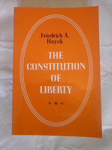 9780226320847: The Constitution of Liberty