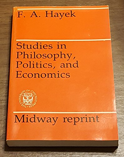 Studies in Philosophy, Politics, and Economics (9780226320854) by Hayek, Friedrich A. Von