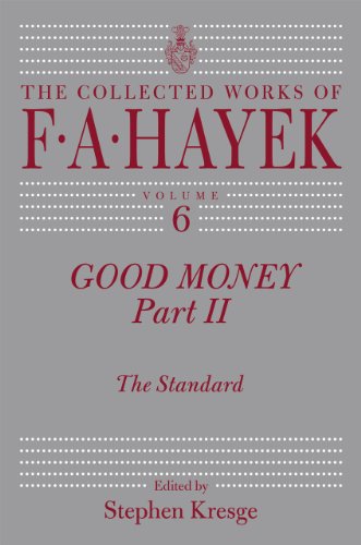 9780226320977: Good Money, Part 2: The Standard (The Collected Works of F. A. Hayek, Vol. 6) (Volume 6)