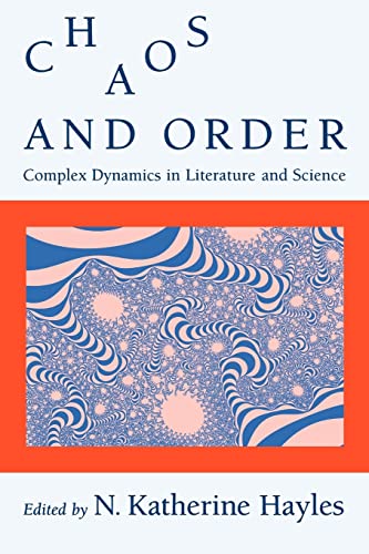 Imagen de archivo de CHAOS AND ORDER: COMPLEX DYNAMICS IN LITERATURE AND SCIENCE (NEW PRACTICES OF INQUIRY) a la venta por WONDERFUL BOOKS BY MAIL