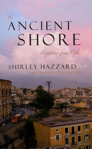 Imagen de archivo de The Ancient Shore: Dispatches from Naples a la venta por ZBK Books