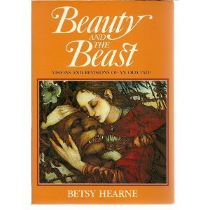 Imagen de archivo de Beauty and the Beast: Visions and Revisions of an Old Tale a la venta por Irish Booksellers