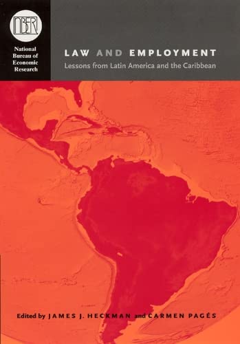 9780226322827: Law and Employment: Lessons from Latin America and the Caribbean ((NBER) National Bureau of Economic Research Conference Reports)