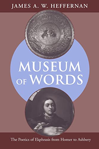 9780226323145: Museum of Words: The Poetics of Ekphrasis from Homer to Ashbery