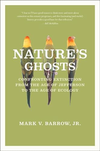 9780226323657: Nature's Ghosts: Confronting Extinction from the Age of Jefferson to the Age of Ecology